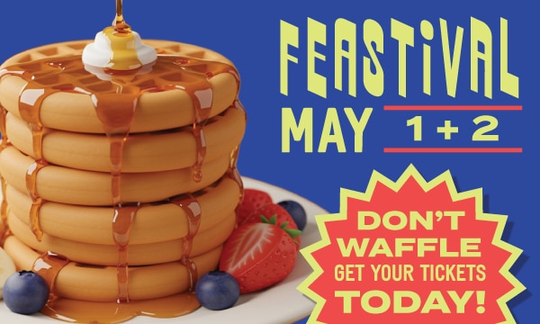 Don't waffle! Get your Feastival tickets today. www.kcfeastival.com